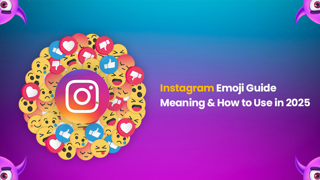 Instagram Emojis Decoded (2025): What They Really Mean & How to Use Them
